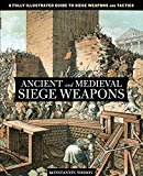Ancient and Medieval Siege Weapons