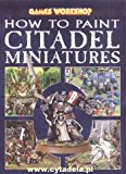 How to Paint Citadel Miniatures 