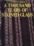 A Thousand Years of Stained Glass 