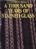 A Thousand Years of Stained Glass