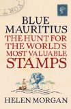 Blue Mauritius: The Hunt for the World's Most Valuable Stamps